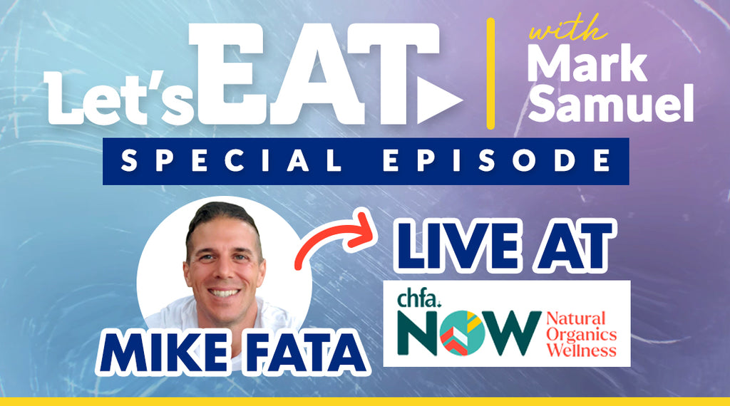 Let's Eat with Mark Samuel - Special Episode LIVE at CHFA Show
