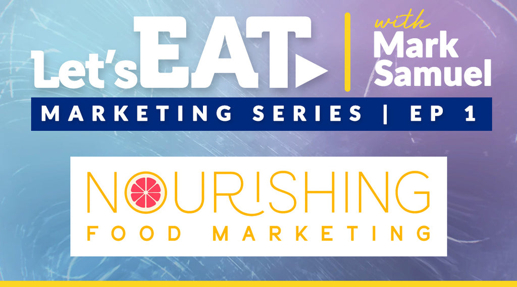Let's Eat with Mark Samuel - Marketing Series - Episode 1