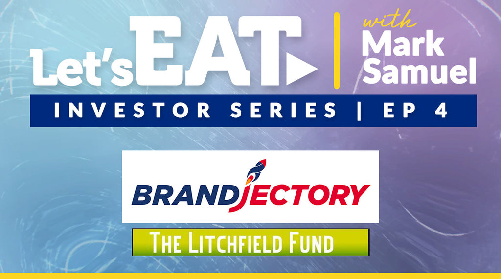 Let's Eat with Mark Samuel - Investor Series - Episode 4